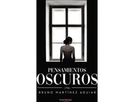 Livro Pensamientos oscuros de Bruno Martínez Aguiar (Espanhol - 2020)