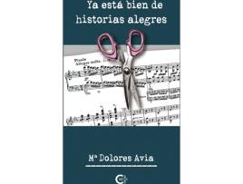 Livro Ya está bien de historias alegres de Mª Dolores Avia  (Espanhol - 2020)