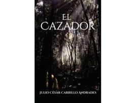 Livro El cazador de Julio César Carrillo Andrades (Espanhol - 2020)