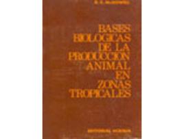 Livro Bases Biológicas Para La Producción Animal En Zonas Tropicales de R. E. Mcdowell (Espanhol)
