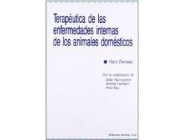 Livro Terapéutica De Las Enfermedades Internas De Los Animales Domésticos de H. Eikmeier (Espanhol)
