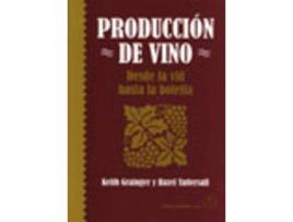 Livro Producción De Vino: Desde La Vid Hasta La Botella de H Tattersall, K. Grainger (Espanhol)