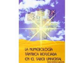 Livro La Numerología Tántríca Reflejada En El Saber Universal de Maria Krishna Lapuente (Espanhol)