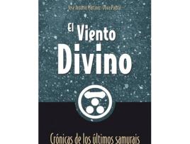 Livro El Viento Divino. Crónicas De Los Últimos Samurais de Jose Antonio Martinez-Oliva (Espanhol)