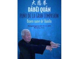 Livro Puño De La Gran Compasión: Boxeo Suave De Shàolín de Dabei Quan (Espanhol)