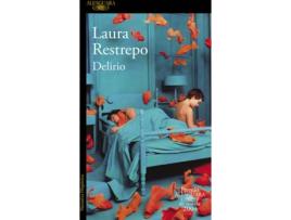 Livro Delirio - Premio Alfaguara 2004 de Laura Restrepo (Espanhol)