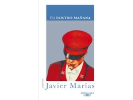 Livro Tu Rostro Mañana de Javier Marías (Espanhol)