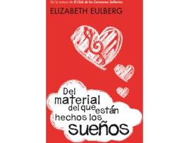 Livro Del Material Del Que Están Hechos Los Sueños de Elizabeth Eulberg (Espanhol)