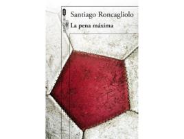Livro La Pena Máxima de Santiago Roncagliolo (Espanhol)