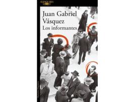 Livro Los Informantes de Juán Gabriel Vásquez (Espanhol)