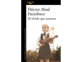 Livro El Olvido Que Seremos de Héctor Abad Faciolince (Espanhol)