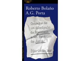 Livro Consejos De Un Discipulo De Morrison A Un Fanático De Joyce de A.G Porta, Roberto Bolaño (Espanhol)