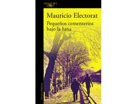Livro Pequeños Cementerios Bajo La Luna de Mauricio Electorat (Espanhol)