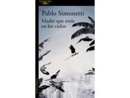 Livro Madre Que Estás En Los Cielos de Pablo Simonetti (Espanhol)