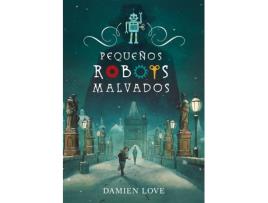 Livro Pequeños Robots Malvados de Damien Love (Espanhol)