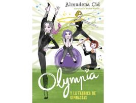 Livro Olympia Y La Fábrica De Gimnastas de Almudena Cid (Espanhol)