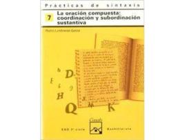 Livro 7.Cuaderno Practica Sintaxis (Eso-Logse) (Oracion Compuesta: de Pedro Lumbreras García (Espanhol)
