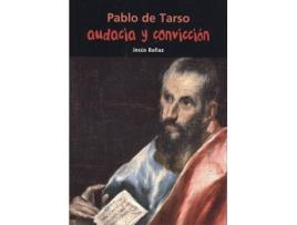 Livro Pablo De Tarso.Audacia Y Convicción