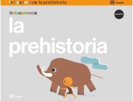 Livro La Prehistoria 5 Años Trotacaminos de Vários Autores (Espanhol)