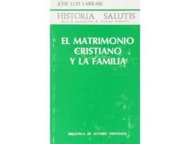 Livro El Matrimonio Cristiano Y La Familia de José Luis Larrabe Orbegozo (Espanhol)