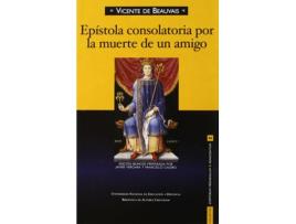 Livro Epístola Consolatoria Por La Muerte De Un Amigo de Vicente De Beauvais (Espanhol)