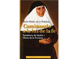 Livro Caminando A La Luz De La Fe de Beata María De La Purísima (Espanhol)