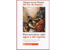 Livro Renacidos Del Agua Y Del Espíritu de Obispos De Las Provincias Eclesiásticas Del Sur De España   
