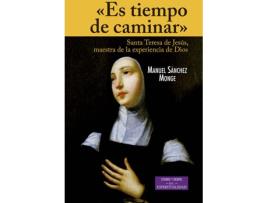 Livro Es Tiempo De Caminar.Santa Teresa De Jesús, Maestra De La Experiencia De Dios de Manuel Sánchez Monge (Espanhol)