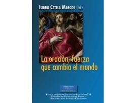 Livro La Oración, Fuerza Que Cambia El Mundo