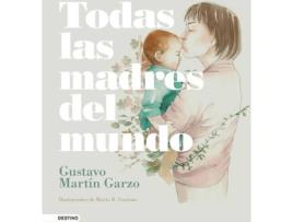 Livro Todas Las Madres Del Mundo de Gustavo Martín Garzo