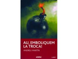 Livro Au, Emboliqueu La Troca de Andreu Martin Farrero (Catalão)