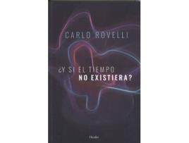 Livro ¿Y Si El Tiempo No Existiera? de Rovelli, Carlo 