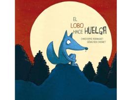 Livro El Lobo Hace Huelga de Christophe Pernaudet (Espanhol)