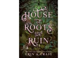 Livro House of Roots and Ruin (Sisters of the Salt, #2) de Erin A. Craig ( Inglês )