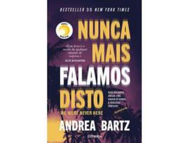 Livro Nunca Mais Falamos Disto - We Were Never Here de Andrea Bartz ( Português )