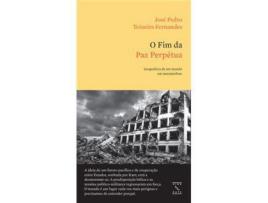 Livro O Fim da Paz Perpétua de José Pedro Teixeira Fernandes ( Português )