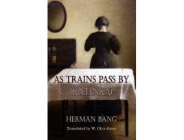 Livro as trains pass by (katinka) de herman bang (inglês)