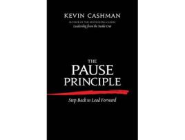 Livro the pause principle: step back to lead forward de kevin cashman (inglês)
