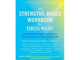 Livro the strengths-based workbook for stress relief de ryan m niemiec (inglês)