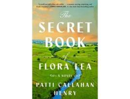 Livro The Secret Book of Flora Lea de Patti Callahan Henry ( Inglês )