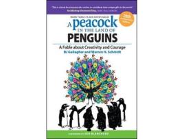 Livro a peacock in the land of penguins: a fable about creativity and courage de bj gallagher,warren h. schmidt (inglês)