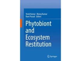 Livro phytobiont and ecosystem restitution de edited by vivek kumar , edited by manoj kumar , edited by ram prasad (inglês)