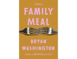 Livro Family Meal de Bryan Washington ( Inglês )