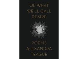 Livro or what we'll call desire de alexandra (the university of idaho) teague (inglês)