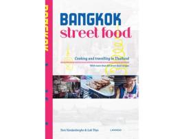 Livro bangkok street food: cooking and traveling in thailand de tom vandenberghe (inglês)