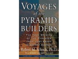 Livro voyages of the pyramid builders de robert m. schoch,robert aquinas mcnally (inglês)