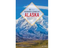 Livro backroads & byways of alaska de taz tally (inglês)