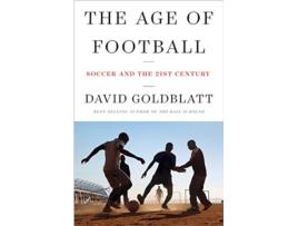 Livro the age of football - soccer and the 21st century de david goldblatt (inglês)