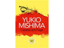 Livro Cavalos em Fuga de Yukio Mishima (Português)