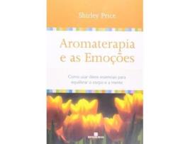 Livro Aromaterapia E As Emoções de Shirley Price (Português do Brasil)